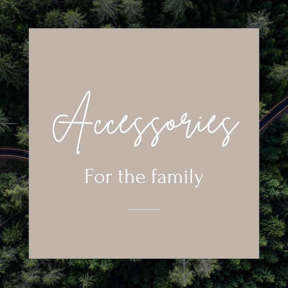 Accessories for the Family